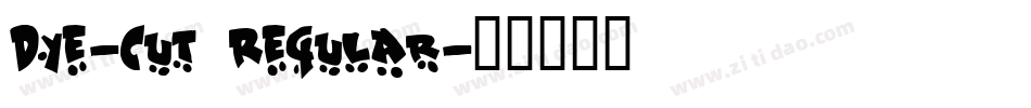 Dye-Cut Regular字体转换
